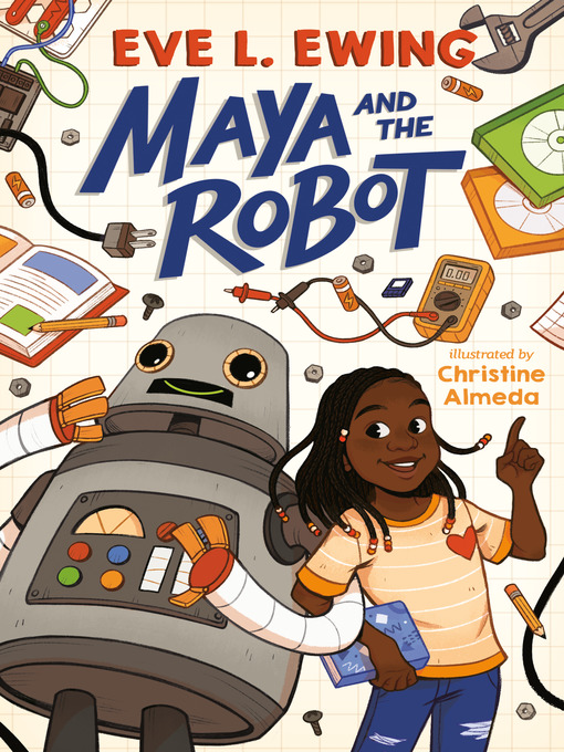 Title details for Maya and the Robot by Eve L. Ewing - Available